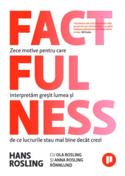Factfulness. Zece motive pentru care înțelegem greșit lumea
